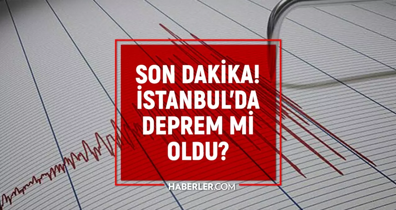 istanbulda deprem mi oldu son dakika 4 kasim istanbulda az once nerede deprem oldu DaMhPSnL.jpg